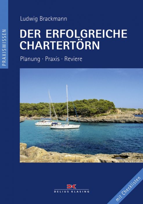 Der Erfolgreiche Chartertorn Planung Praxis Reviere Mit Checklisten Ludwig Brackmann 978 3 7688 3134 5