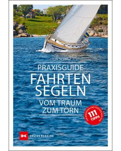 Praxisguide Fahrtensegeln