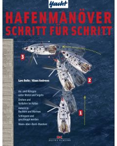Hafenmanöver Schritt für Schritt - mit der Segelyacht