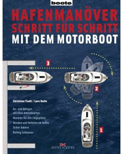 Hafenmanöver Schritt für Schritt - mit dem Motorboot