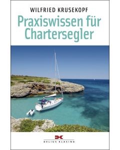 Praxiswissen für Chartersegler