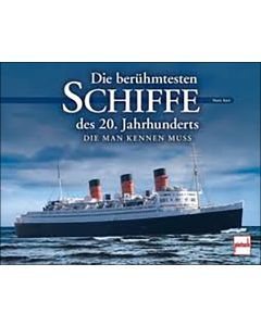 Die berühmtesten Schiffe des 20. Jahrhunderts