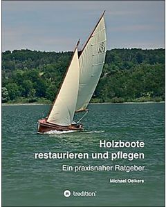 Holzboote restaurieren und pflegen